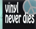   Vinyl Never Dies